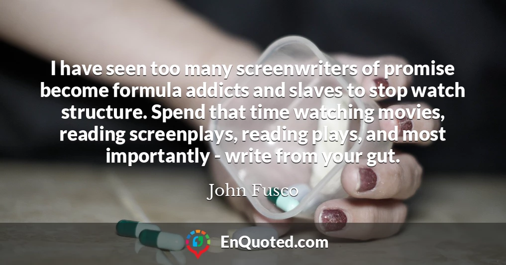 I have seen too many screenwriters of promise become formula addicts and slaves to stop watch structure. Spend that time watching movies, reading screenplays, reading plays, and most importantly - write from your gut.