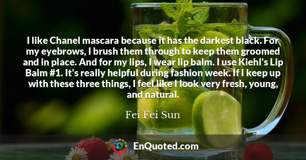 I like Chanel mascara because it has the darkest black. For my eyebrows, I brush them through to keep them groomed and in place. And for my lips, I wear lip balm. I use Kiehl's Lip Balm #1. It's really helpful during fashion week. If I keep up with these three things, I feel like I look very fresh, young, and natural.