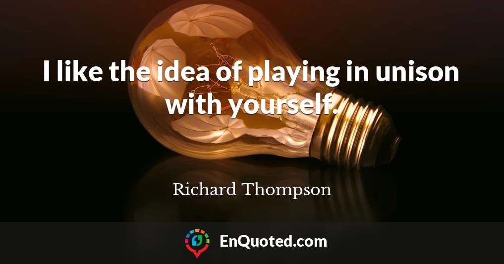 I like the idea of playing in unison with yourself.