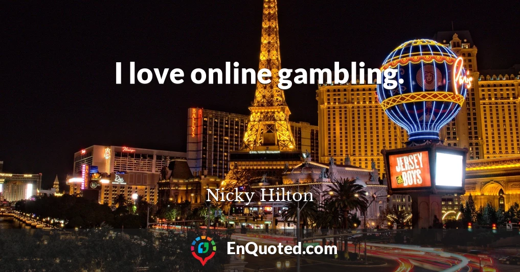 I love online gambling.