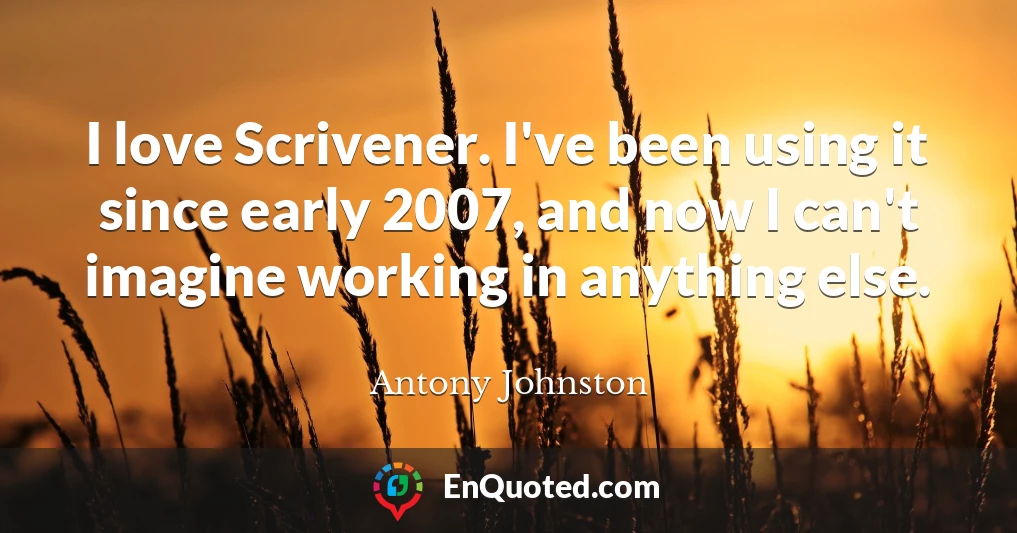 I love Scrivener. I've been using it since early 2007, and now I can't imagine working in anything else.