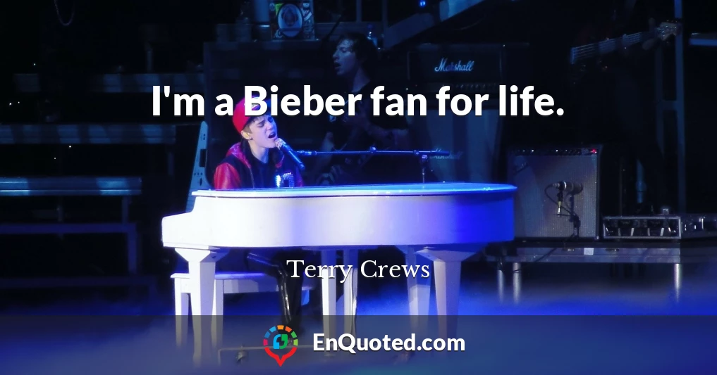 I'm a Bieber fan for life.