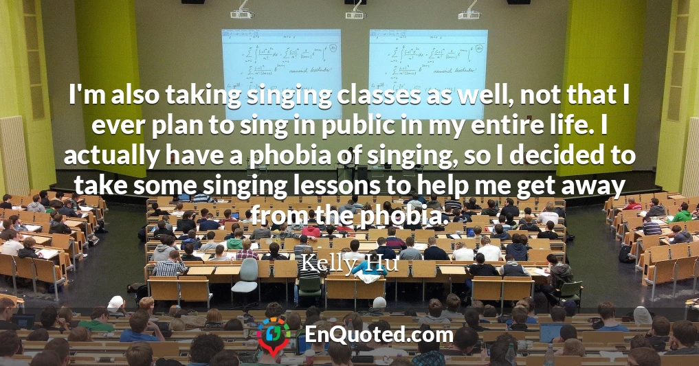 I'm also taking singing classes as well, not that I ever plan to sing in public in my entire life. I actually have a phobia of singing, so I decided to take some singing lessons to help me get away from the phobia.