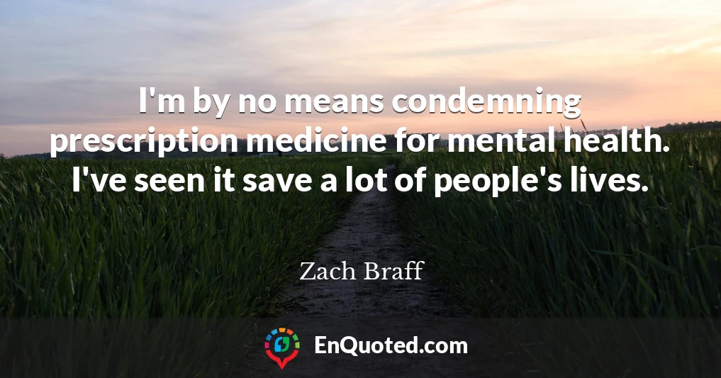 I'm by no means condemning prescription medicine for mental health. I've seen it save a lot of people's lives.