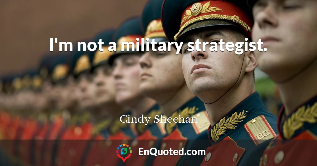 I'm not a military strategist.