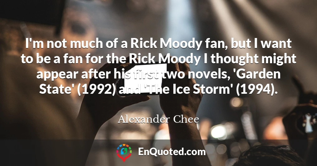 I'm not much of a Rick Moody fan, but I want to be a fan for the Rick Moody I thought might appear after his first two novels, 'Garden State' (1992) and 'The Ice Storm' (1994).