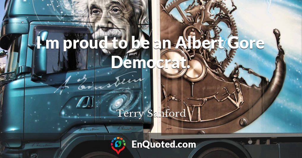 I'm proud to be an Albert Gore Democrat.