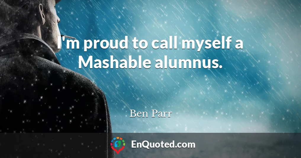 I'm proud to call myself a Mashable alumnus.
