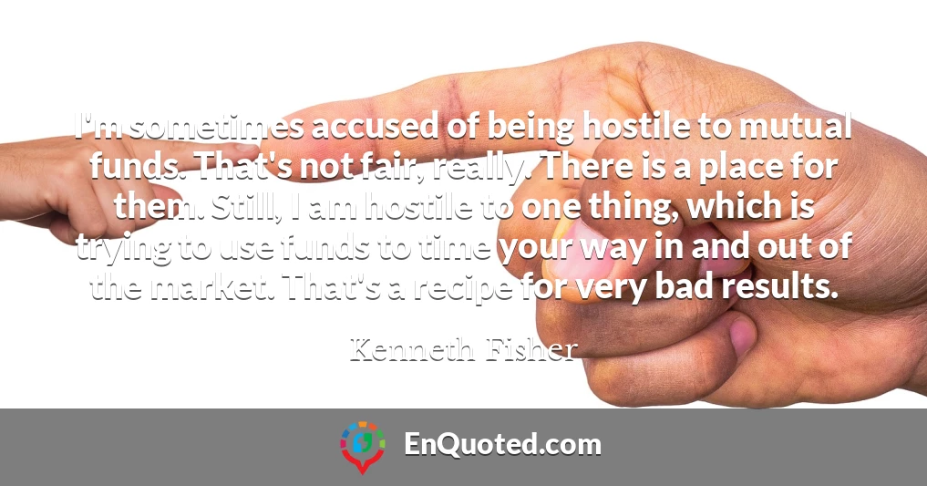 I'm sometimes accused of being hostile to mutual funds. That's not fair, really. There is a place for them. Still, I am hostile to one thing, which is trying to use funds to time your way in and out of the market. That's a recipe for very bad results.