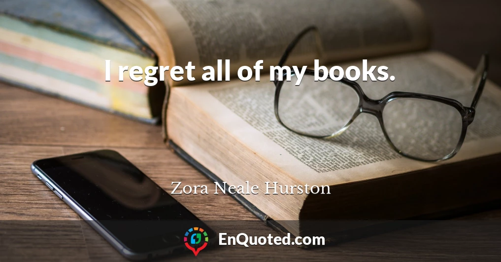 I regret all of my books.