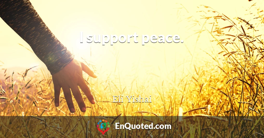 I support peace.