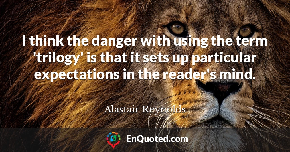 I think the danger with using the term 'trilogy' is that it sets up particular expectations in the reader's mind.