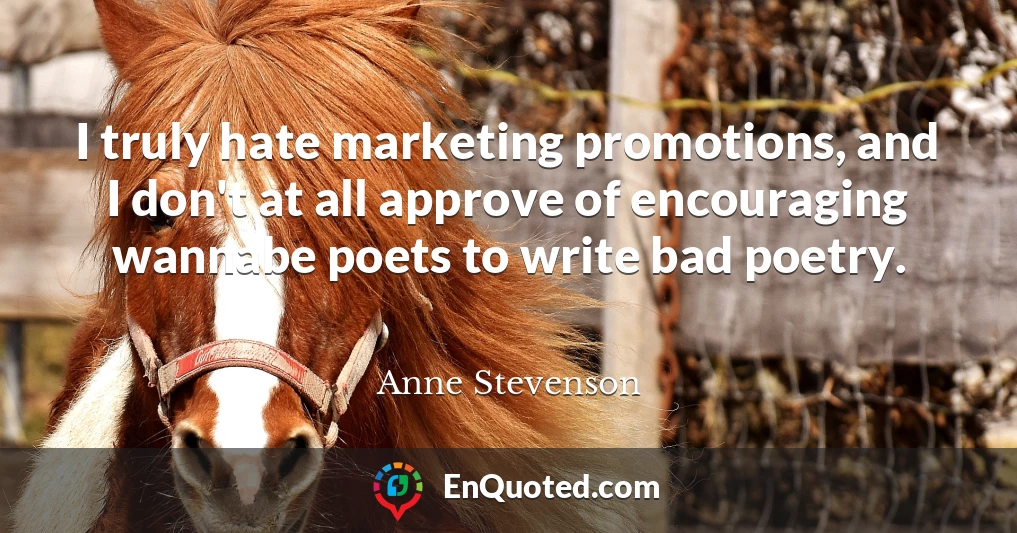 I truly hate marketing promotions, and I don't at all approve of encouraging wannabe poets to write bad poetry.