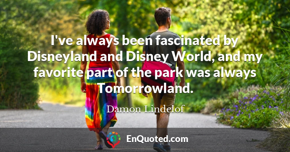 I've always been fascinated by Disneyland and Disney World, and my favorite part of the park was always Tomorrowland.