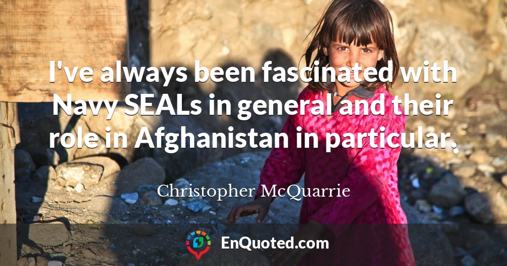 I've always been fascinated with Navy SEALs in general and their role in Afghanistan in particular.