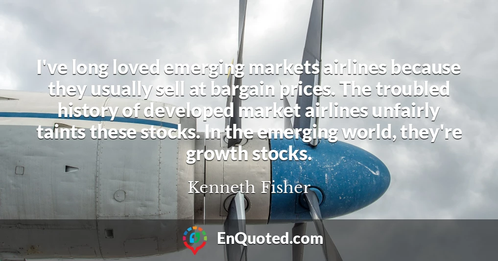 I've long loved emerging markets airlines because they usually sell at bargain prices. The troubled history of developed market airlines unfairly taints these stocks. In the emerging world, they're growth stocks.