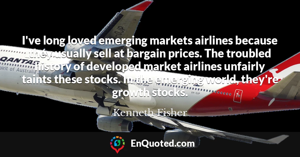 I've long loved emerging markets airlines because they usually sell at bargain prices. The troubled history of developed market airlines unfairly taints these stocks. In the emerging world, they're growth stocks.