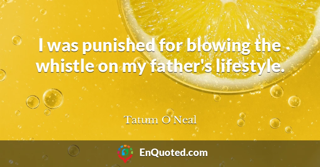 I was punished for blowing the whistle on my father's lifestyle.