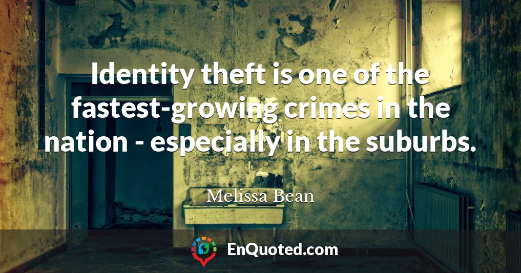 Identity theft is one of the fastest-growing crimes in the nation - especially in the suburbs.