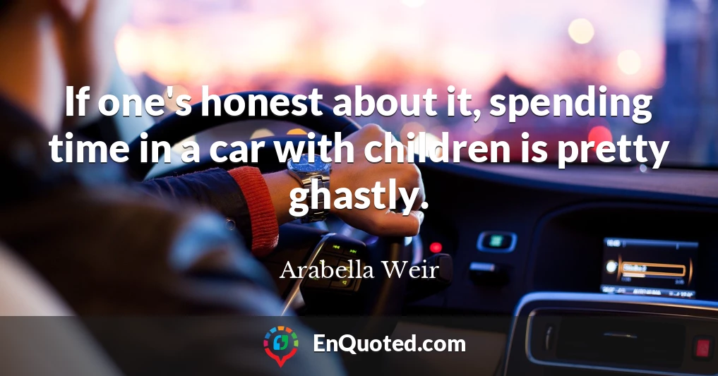 If one's honest about it, spending time in a car with children is pretty ghastly.