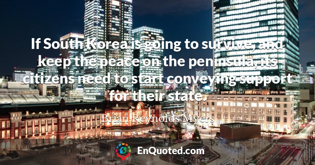 If South Korea is going to survive, and keep the peace on the peninsula, its citizens need to start conveying support for their state.