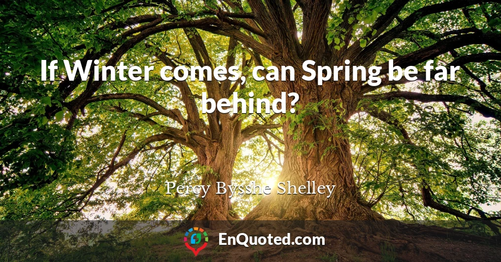 If Winter comes, can Spring be far behind?
