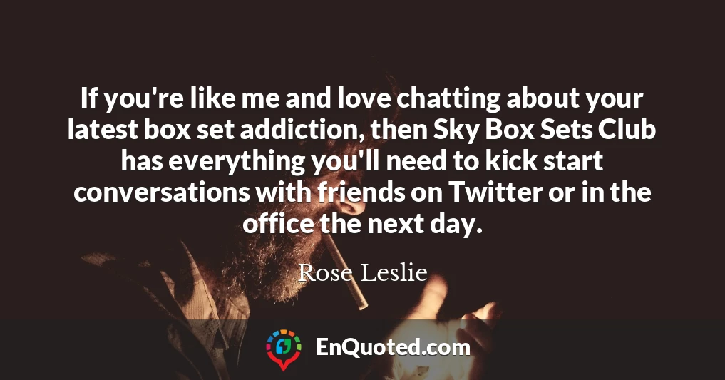 If you're like me and love chatting about your latest box set addiction, then Sky Box Sets Club has everything you'll need to kick start conversations with friends on Twitter or in the office the next day.