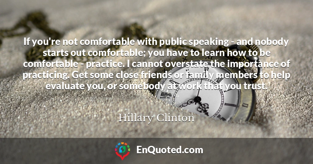 If you're not comfortable with public speaking - and nobody starts out comfortable; you have to learn how to be comfortable - practice. I cannot overstate the importance of practicing. Get some close friends or family members to help evaluate you, or somebody at work that you trust.