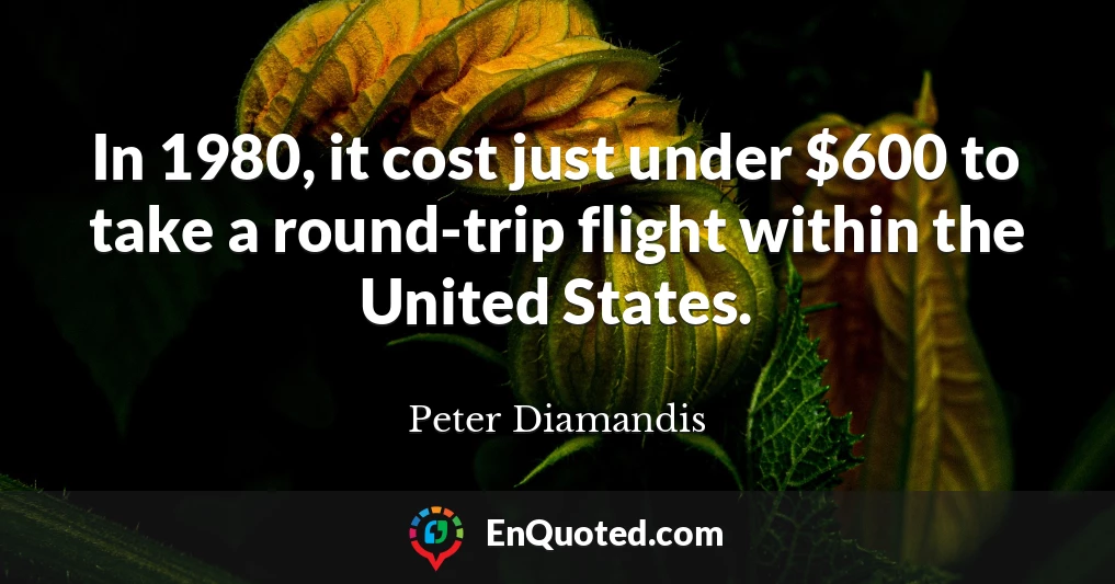 In 1980, it cost just under $600 to take a round-trip flight within the United States.