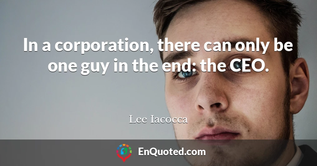 In a corporation, there can only be one guy in the end: the CEO.