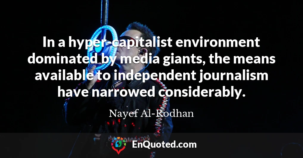 In a hyper-capitalist environment dominated by media giants, the means available to independent journalism have narrowed considerably.