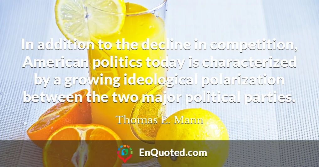 In addition to the decline in competition, American politics today is characterized by a growing ideological polarization between the two major political parties.