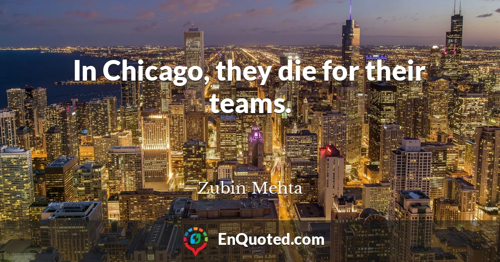 In Chicago, they die for their teams.