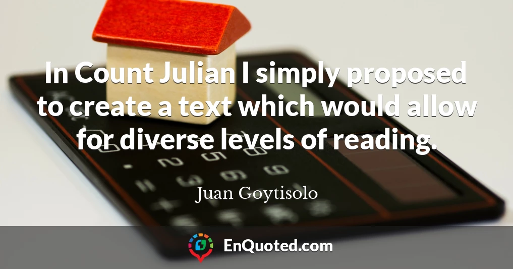 In Count Julian I simply proposed to create a text which would allow for diverse levels of reading.