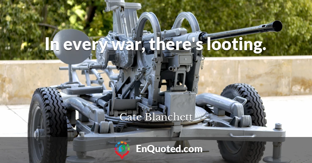 In every war, there's looting.