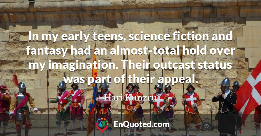 In my early teens, science fiction and fantasy had an almost-total hold over my imagination. Their outcast status was part of their appeal.