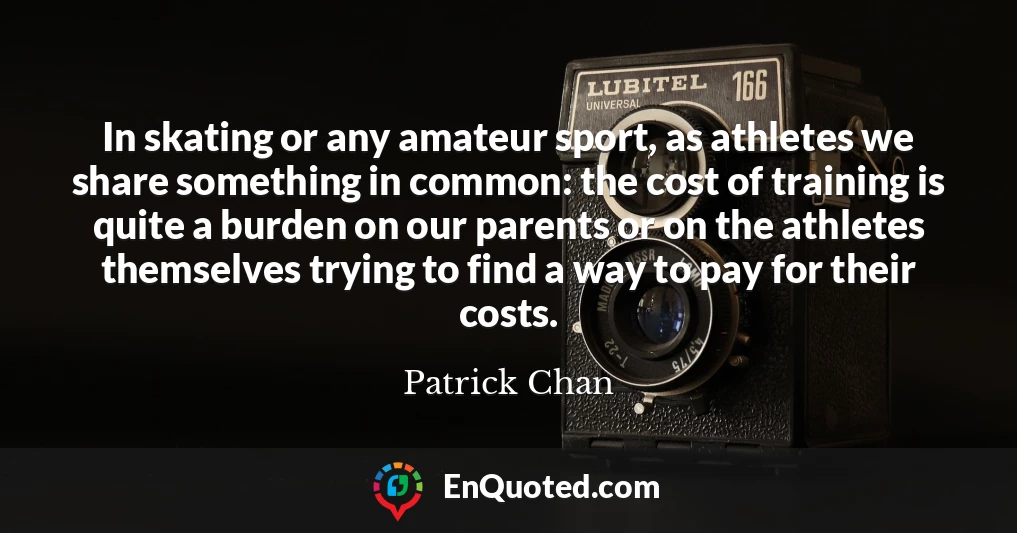 In skating or any amateur sport, as athletes we share something in common: the cost of training is quite a burden on our parents or on the athletes themselves trying to find a way to pay for their costs.