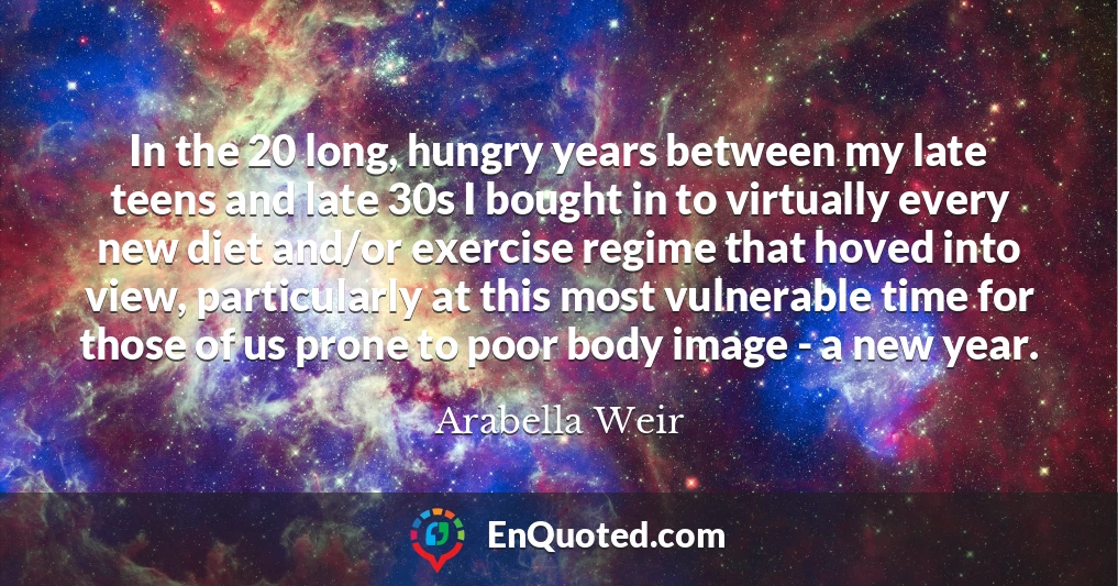 In the 20 long, hungry years between my late teens and late 30s I bought in to virtually every new diet and/or exercise regime that hoved into view, particularly at this most vulnerable time for those of us prone to poor body image - a new year.