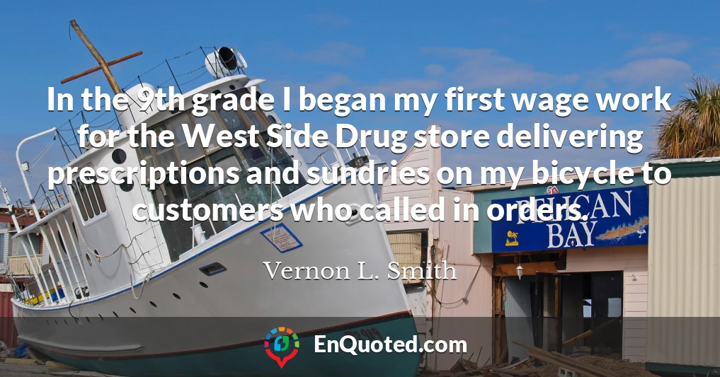 In the 9th grade I began my first wage work for the West Side Drug store delivering prescriptions and sundries on my bicycle to customers who called in orders.