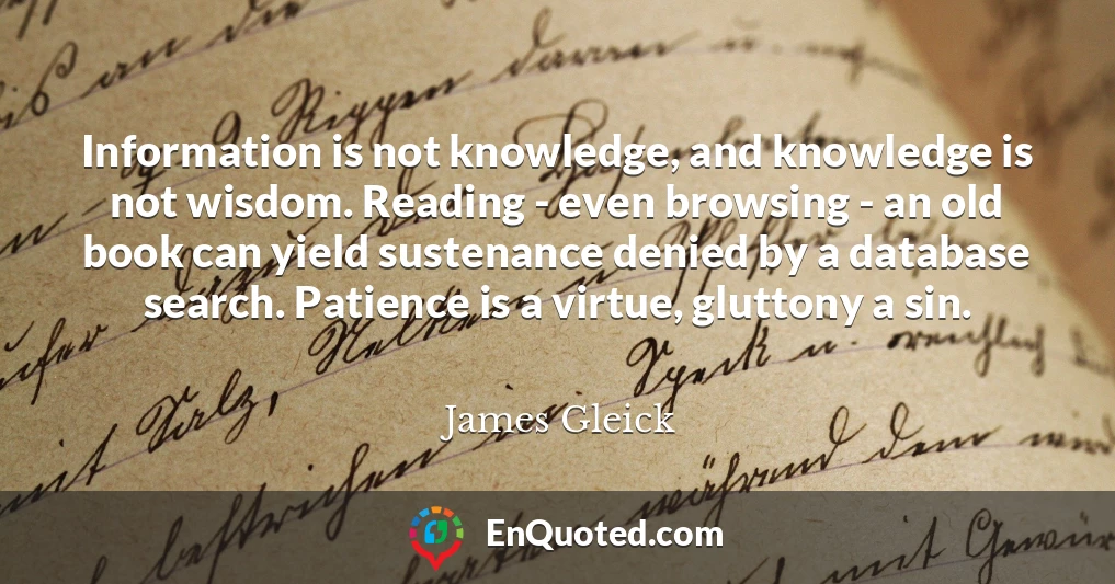 Information is not knowledge, and knowledge is not wisdom. Reading - even browsing - an old book can yield sustenance denied by a database search. Patience is a virtue, gluttony a sin.