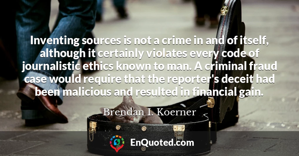 Inventing sources is not a crime in and of itself, although it certainly violates every code of journalistic ethics known to man. A criminal fraud case would require that the reporter's deceit had been malicious and resulted in financial gain.