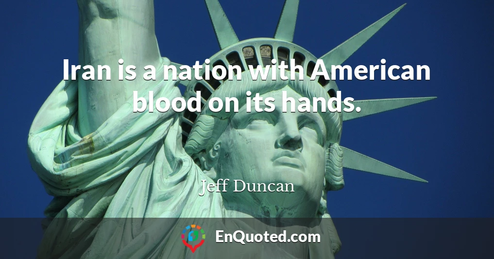 Iran is a nation with American blood on its hands.