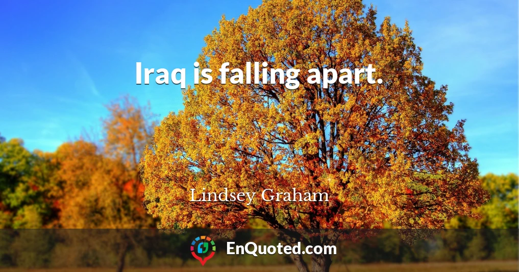 Iraq is falling apart.