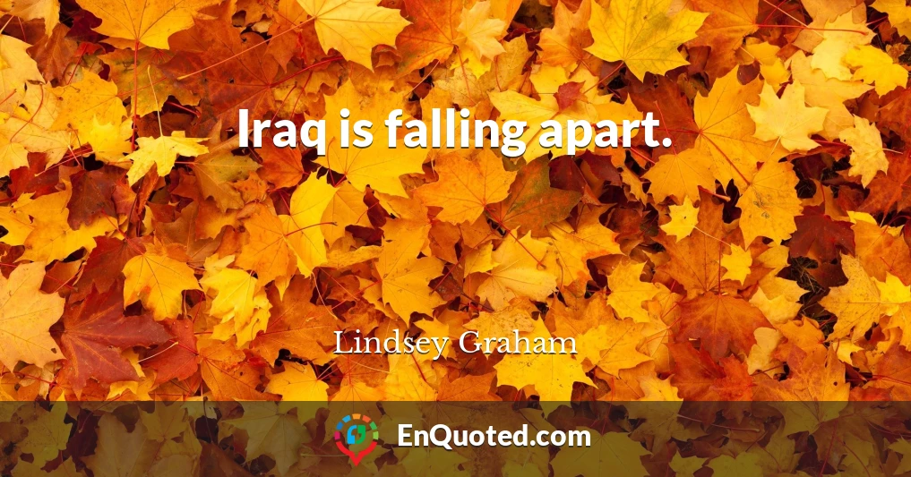 Iraq is falling apart.