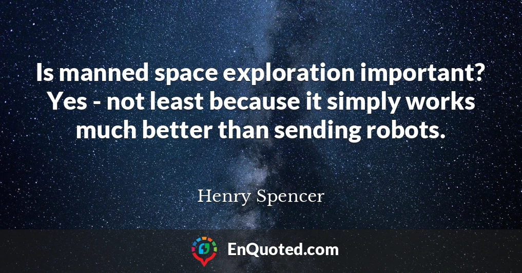 Is manned space exploration important? Yes - not least because it simply works much better than sending robots.