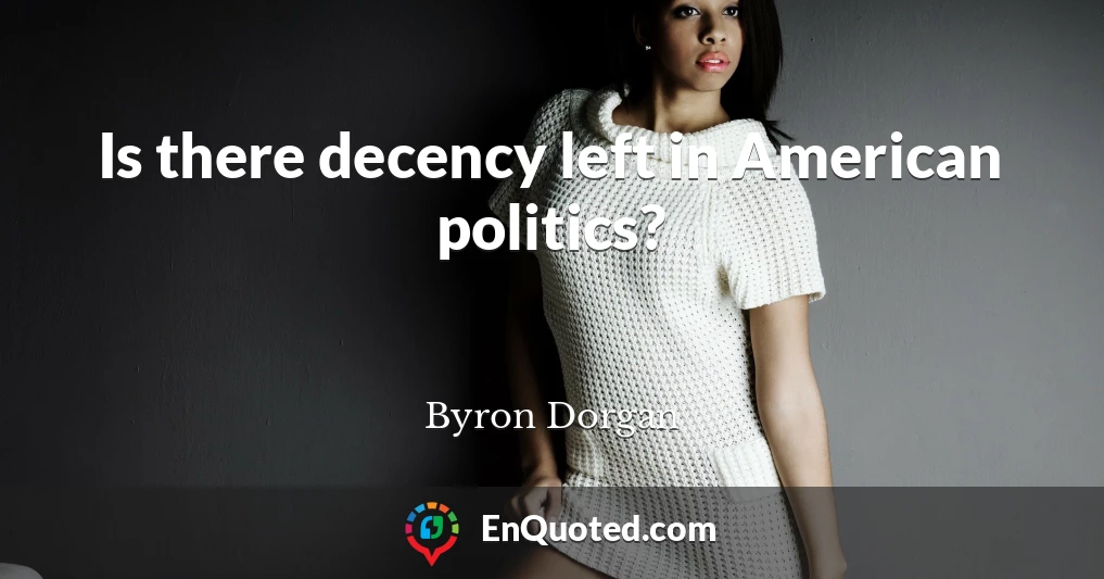 Is there decency left in American politics?