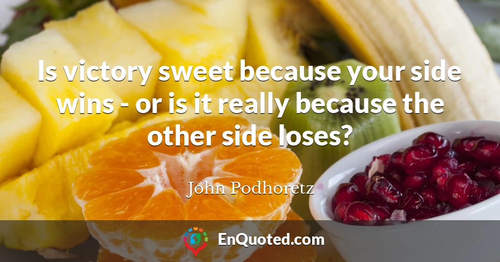 Is victory sweet because your side wins - or is it really because the other side loses?