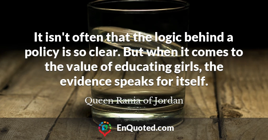 It isn't often that the logic behind a policy is so clear. But when it comes to the value of educating girls, the evidence speaks for itself.