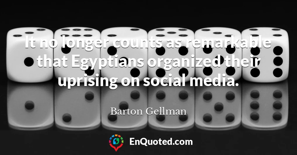 It no longer counts as remarkable that Egyptians organized their uprising on social media.