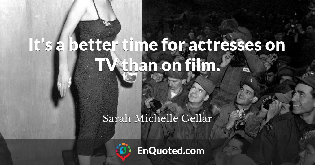 It's a better time for actresses on TV than on film.